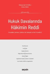 Hukuk Davalarında Hakimin Reddi - Seçkin Yayıncılık