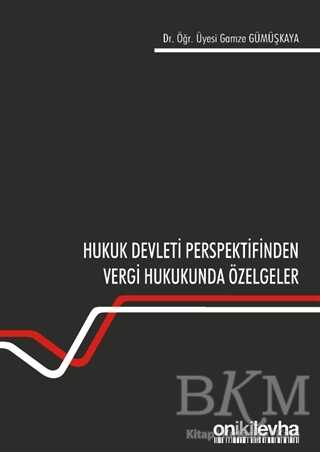 Hukuk Devleti Perspektifinden Vergi Hukukunda Özelgeler - On İki Levha Yayınları
