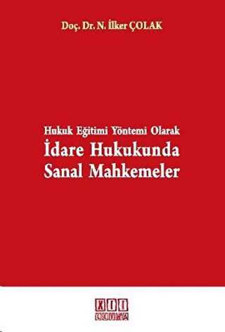 Hukuk Eğitimi Yöntemi Olarak İdare Hukukunda Sanal Mahkemeler