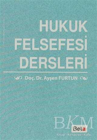 Hukuk Felsefesi Dersleri - Beta Yayınevi