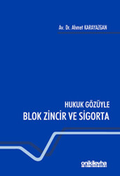 Hukuk Gözüyle Blok Zincir ve Sigorta - On İki Levha Yayınları
