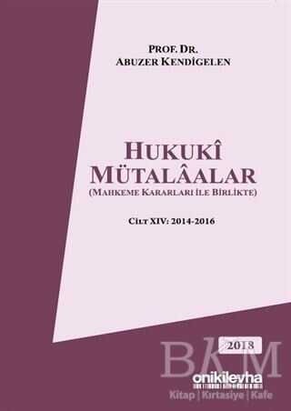Hukuki Mütalaalar Cilt: 14 - On İki Levha Yayınları