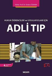 Hukuk Öğrencileri ve Uygulayıcıları İçin Adli Tıp - Seçkin Yayıncılık