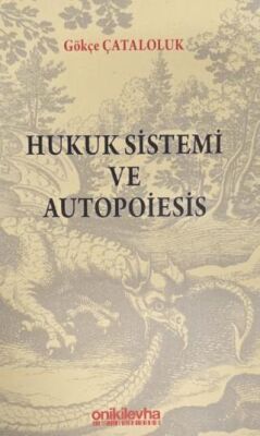 Hukuk Sistemi ve Autopoiesis - 1