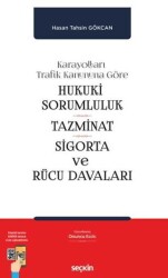 Hukukî Sorumluluk, Tazminat, Sigorta ve Rücu Davaları - Seçkin Yayıncılık