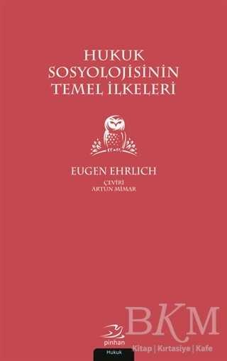 Hukuk Sosyolojisinin Temel İlkeleri - Pinhan Yayıncılık