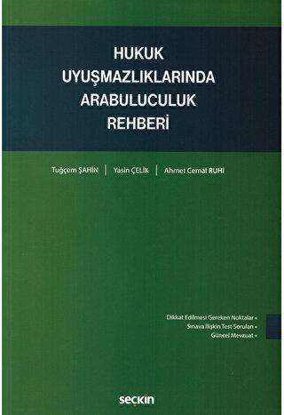 Hukuk Uyuşmazlıklarında Arabuluculuk Rehberi - Seçkin Yayıncılık