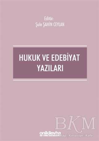 Hukuk ve Edebiyat Yazıları - On İki Levha Yayınları