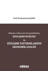 Hukuk ve Ekonomi Perspektifinden Sözleşme Hukuku ve Sözleşme Yaptırımlarının Ekonomik Analizi - On İki Levha Yayınları