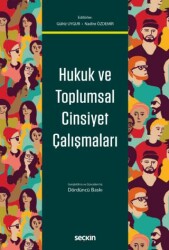 Hukuk ve Toplumsal Cinsiyet Çalışmaları - Seçkin Yayıncılık
