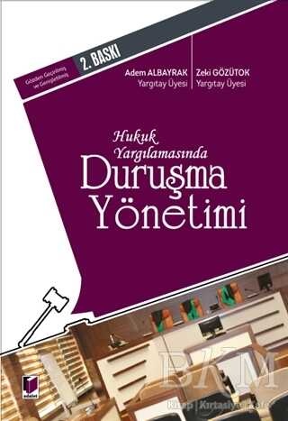 Hukuk Yargılamasında Duruşma Yönetimi - Adalet Yayınevi