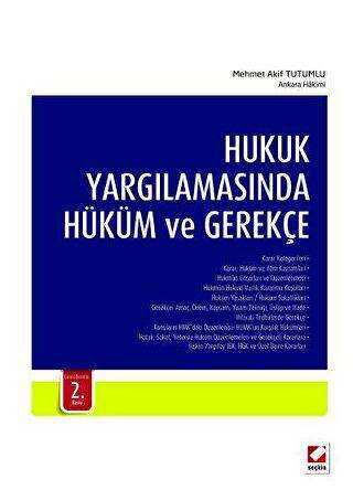 Hukuk Yargılamasında Hüküm ve Gerekçe - Seçkin Yayıncılık