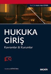 Hukuka Giriş - Kavramlar & Kurumlar - Seçkin Yayıncılık