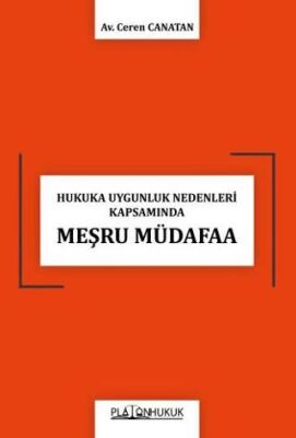 Hukuka Uygunluk Nedenleri Kapsamında Meşru Müdafaa - 1