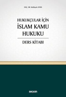 Hukukçular İçin İslam Kamu Hukuku Ders Kitabı - 1