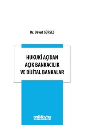 Hukuki Açıdan Açık Bankacılık ve Dijital Bankalar - On İki Levha Yayınları