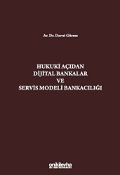 Hukuki Açıdan Dijital Bankacılık ve Servis Modeli Bankacılığı - On İki Levha Yayınları
