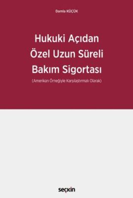 Hukuki Açıdan Özel Uzun Süreli Bakım Sigortası - 1
