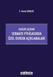 Hukuki Açıdan Sermaye Piyasasında Özel Durum Açıklamaları - On İki Levha Yayınları