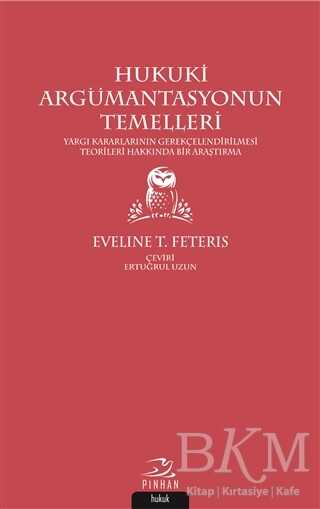 Hukuki Argümantasyonun Temelleri - Pinhan Yayıncılık