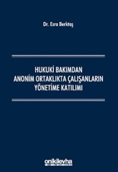 Hukuki Bakımdan Anonim Ortaklıkta Çalışanların Yönetime Katılımı - On İki Levha Yayınları