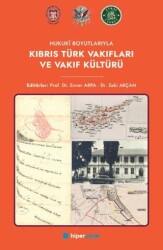 Hukuki Boyutlarıyla Kıbrıs Türk Vakıfları ve Vakıf Kültürü - Hiperlink Yayınları