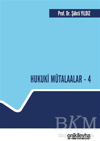 Hukuki Mütalaalar - 4 - On İki Levha Yayınları