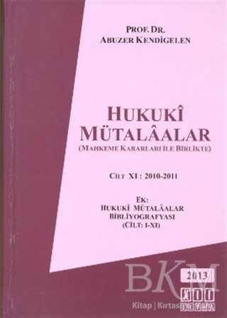 Hukuki Mütalaalar Cilt 11: 2010 - 2011 - On İki Levha Yayınları