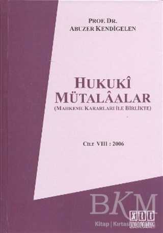 Hukuki Mütalaalar Cilt 8: 2006 - On İki Levha Yayınları