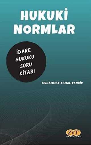Hukuki Normlar İdare Hukuku Çözümlü Soru Kitabı - Zet Yayınları