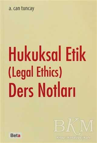 Hukuksal Etik Legal Ethics Ders Notları