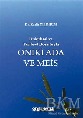 Hukuksal ve Tarihsel Boyutuyla Oniki Ada ve Meis - 1