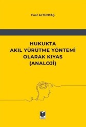Hukukta Akıl Yürütme Yöntemi Olarak Kıyas Analoji - Adalet Yayınevi