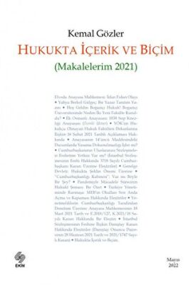 Hukukta İçerik ve Biçim Makalelerim 2021 - 1