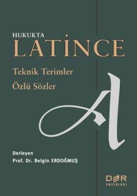 Hukukta Latince Teknik Terimler - Özlü Sözler - 1