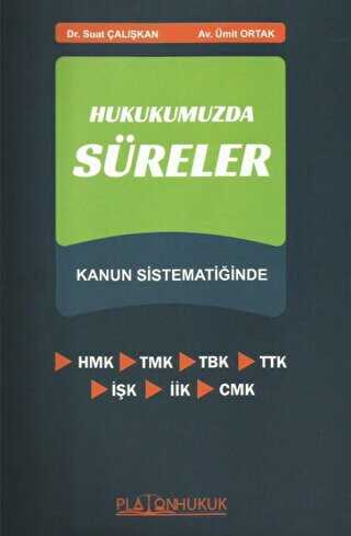 Hukukumuzda Süreler - Kanun Sistematiğinde - Platon Hukuk