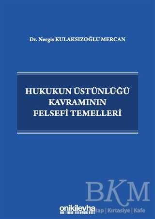 Hukukun Üstünlüğü Kavramının Felsefi Temelleri - 1