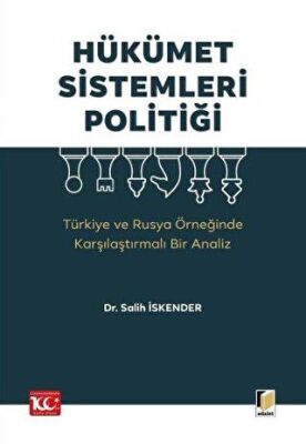 Hükümet Sistemleri Politiği Türkiye ve Rusya Örneğinde Karşılaştırmalı Bir Analiz - 1