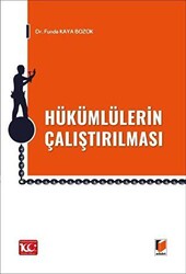 Hükümlülerin Çalıştırılması - Adalet Yayınevi