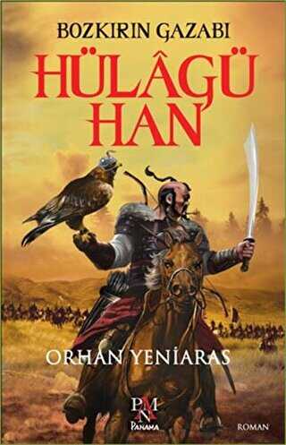 Hülagü Han: Bozkırın Gazabı - Panama Yayıncılık