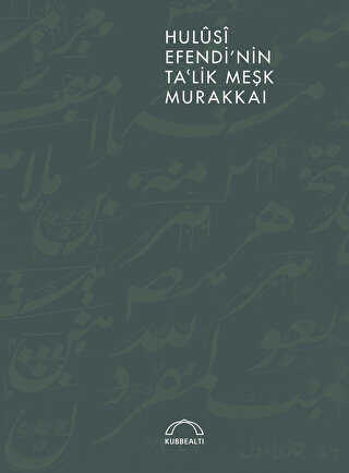 Hulusi Efendi`nin Ta`lik Meşk Murakkaı - Kubbealtı Neşriyatı Yayıncılık