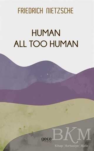 Human All Too Human - Gece Kitaplığı
