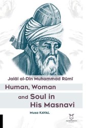 Human, Woman and Soul In His Masnavi - Akademisyen Kitabevi