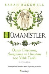 Hümanistler: Özgür Düşünme, Sorgulama ve Umudun 700 Yıllık Tarihi - Domingo Yayınevi