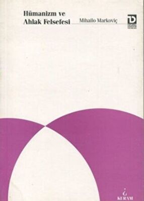 Hümanizm ve Ahlak Felsefesi - 1