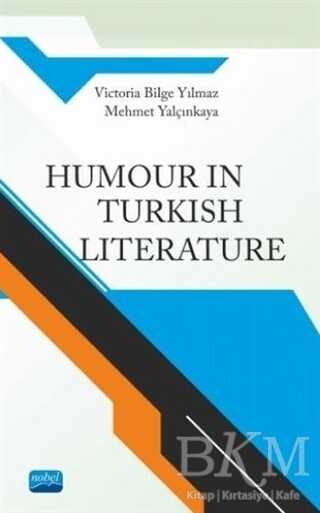 Humour in Turkish Literature - Nobel Akademik Yayıncılık