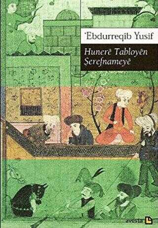 Hunere Tabloyen Şerefnameye - Avesta Yayınları