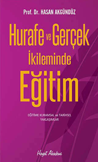 Hurafe ve Gerçek İkliminde Eğitim - Hayat Yayınları