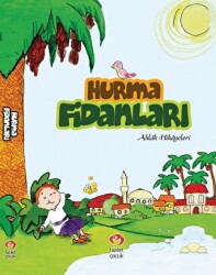 Hurma Fidanları - Fazilet Çocuk Yayınevi