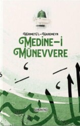 Hürmetü`l - Haremeyn - Medine-i Münevvere - Semerkand Yayınları